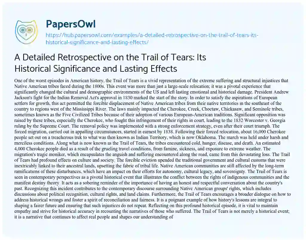 Essay on A Detailed Retrospective on the Trail of Tears: Its Historical Significance and Lasting Effects