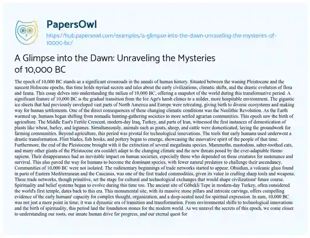 Essay on A Glimpse into the Dawn: Unraveling the Mysteries of 10,000 BC