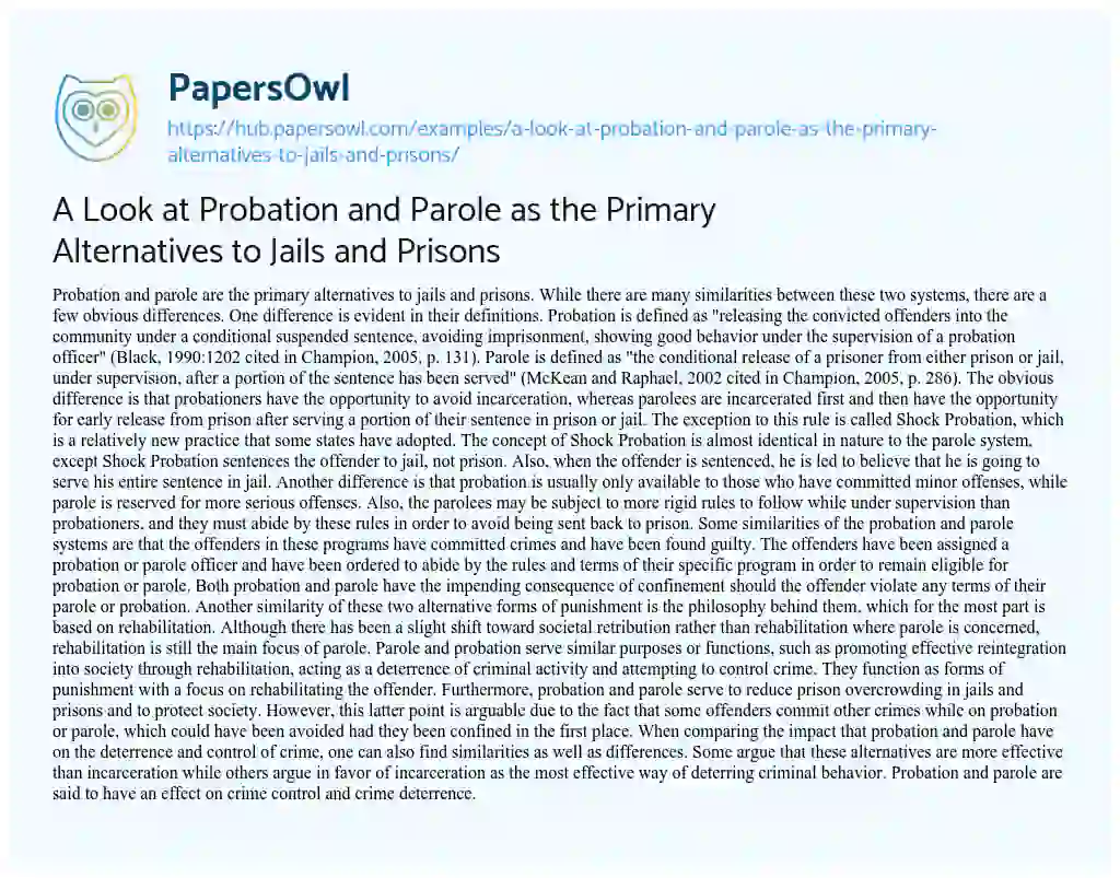 Essay on A Look at Probation and Parole as the Primary Alternatives to Jails and Prisons