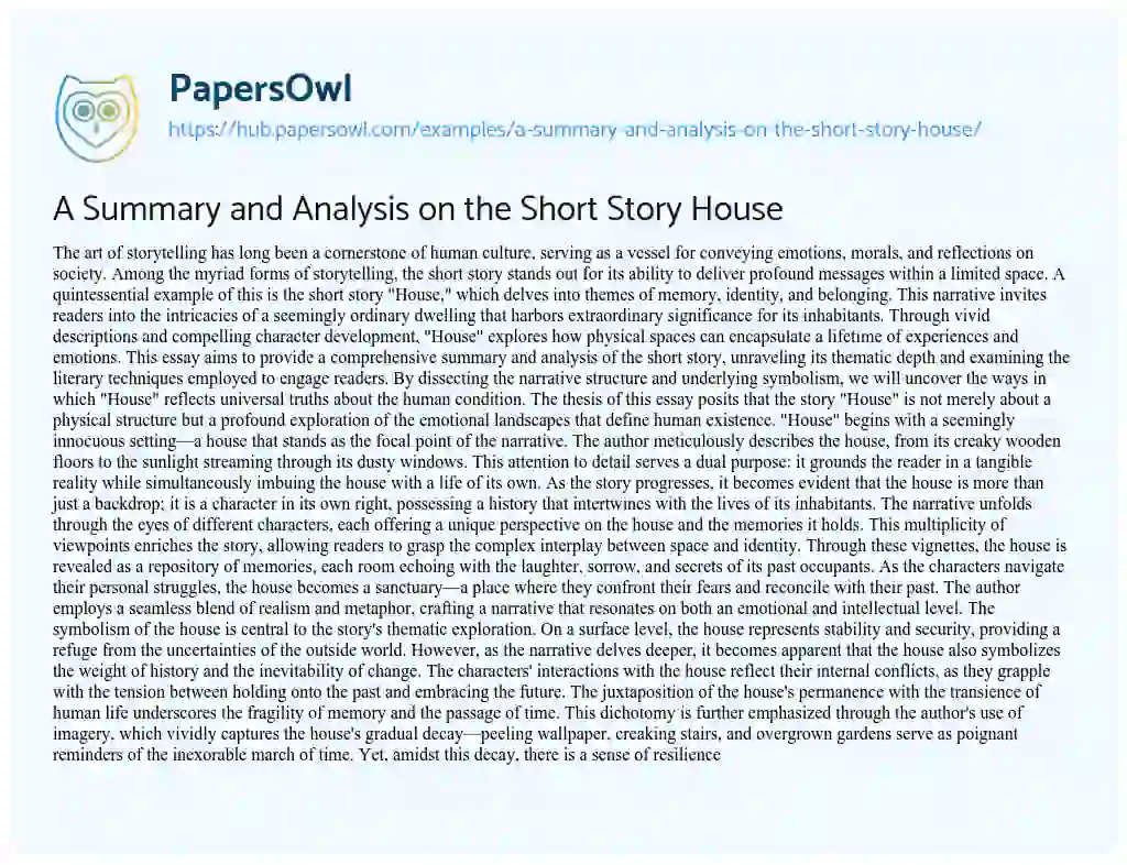 Essay on A Summary and Analysis on the Short Story House