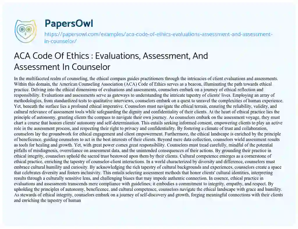 Essay on ACA Code Of Ethics : Evaluations, Assessment, And Assessment In Counselor