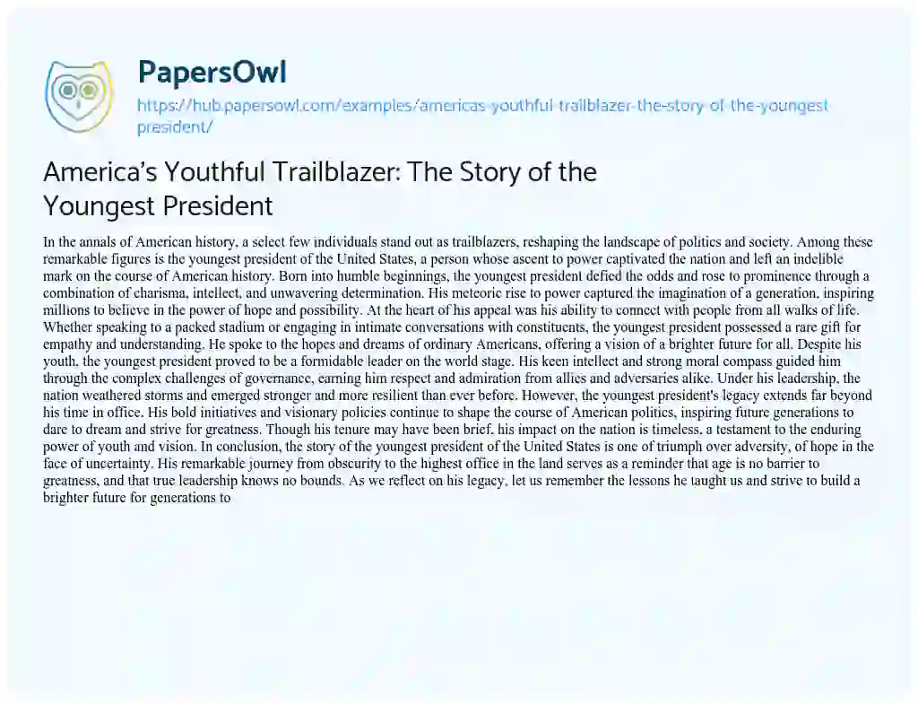 Essay on America’s Youthful Trailblazer: The Story of the Youngest President