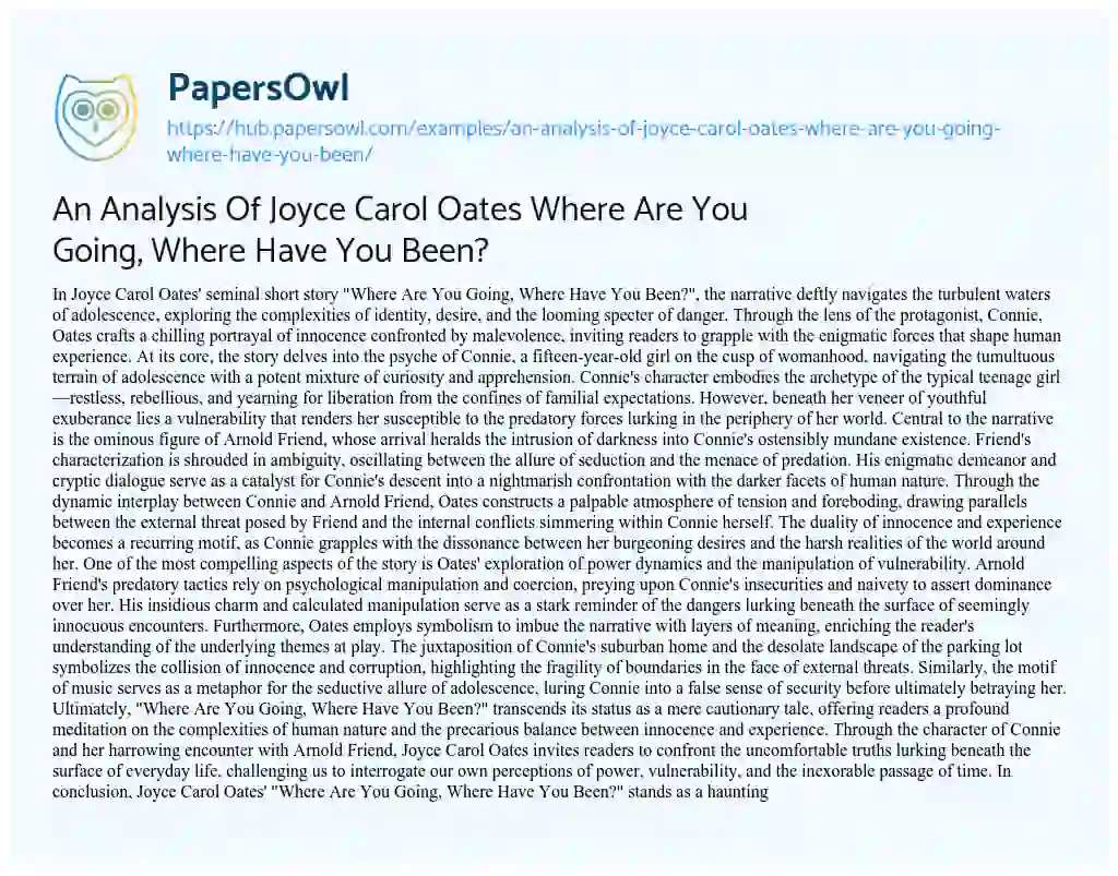 Essay on An Analysis Of Joyce Carol Oates Where Are You Going, Where Have You Been?