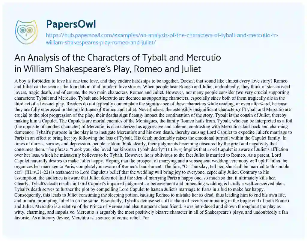 Essay on An Analysis of the Characters of Tybalt and Mercutio in William Shakespeare’s Play, Romeo and Juliet