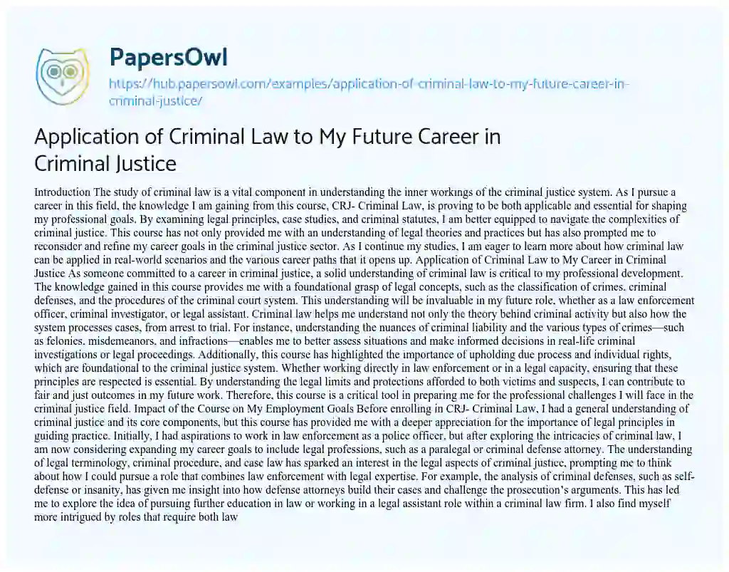Essay on Application of Criminal Law to My Future Career in Criminal Justice