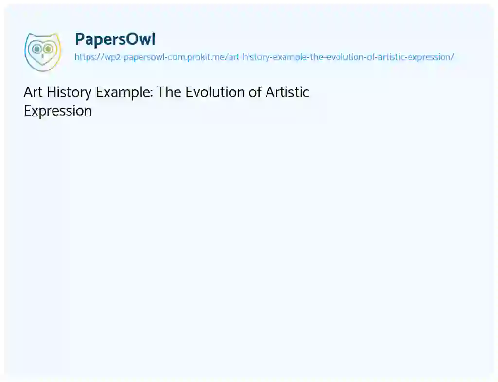 Essay on Art History Example: The Evolution of Artistic Expression