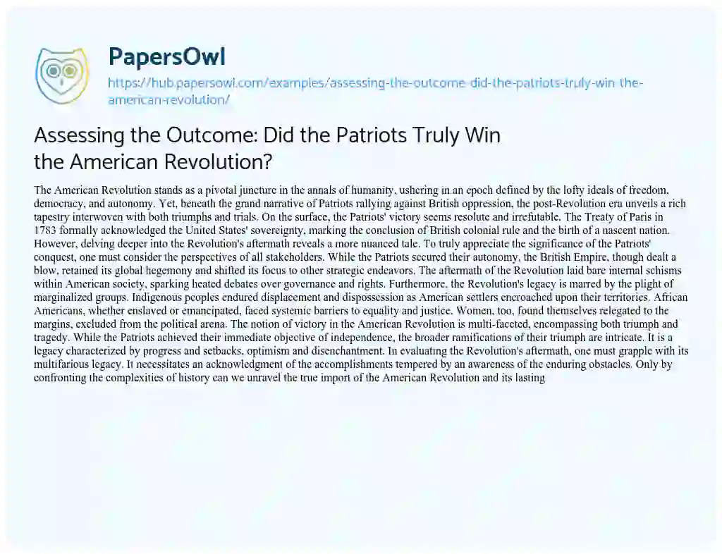 Essay on Assessing the Outcome: Did the Patriots Truly Win the American Revolution?
