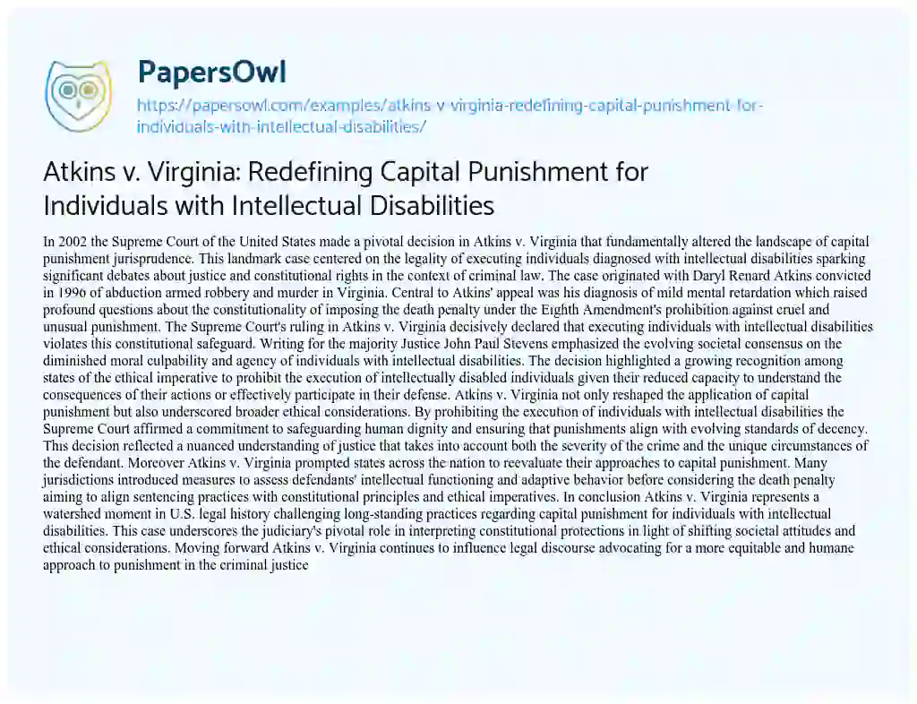 Essay on Atkins v. Virginia: Redefining Capital Punishment for Individuals with Intellectual Disabilities