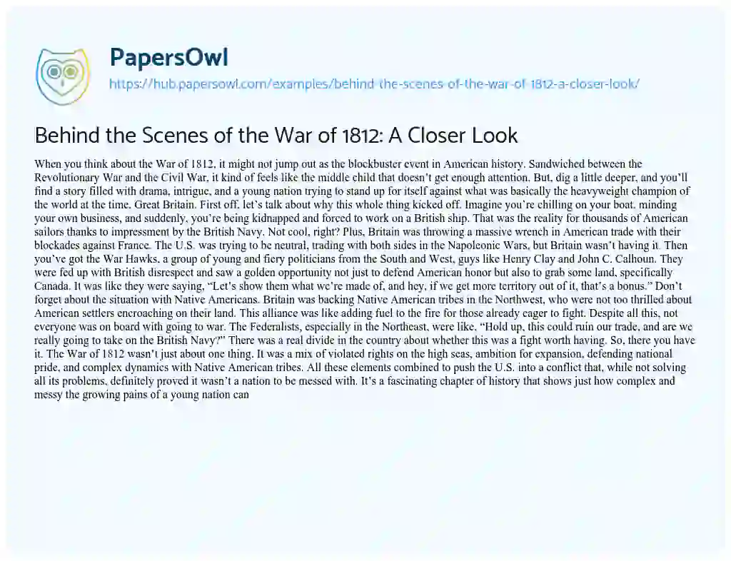 Essay on Behind the Scenes of the War of 1812: A Closer Look