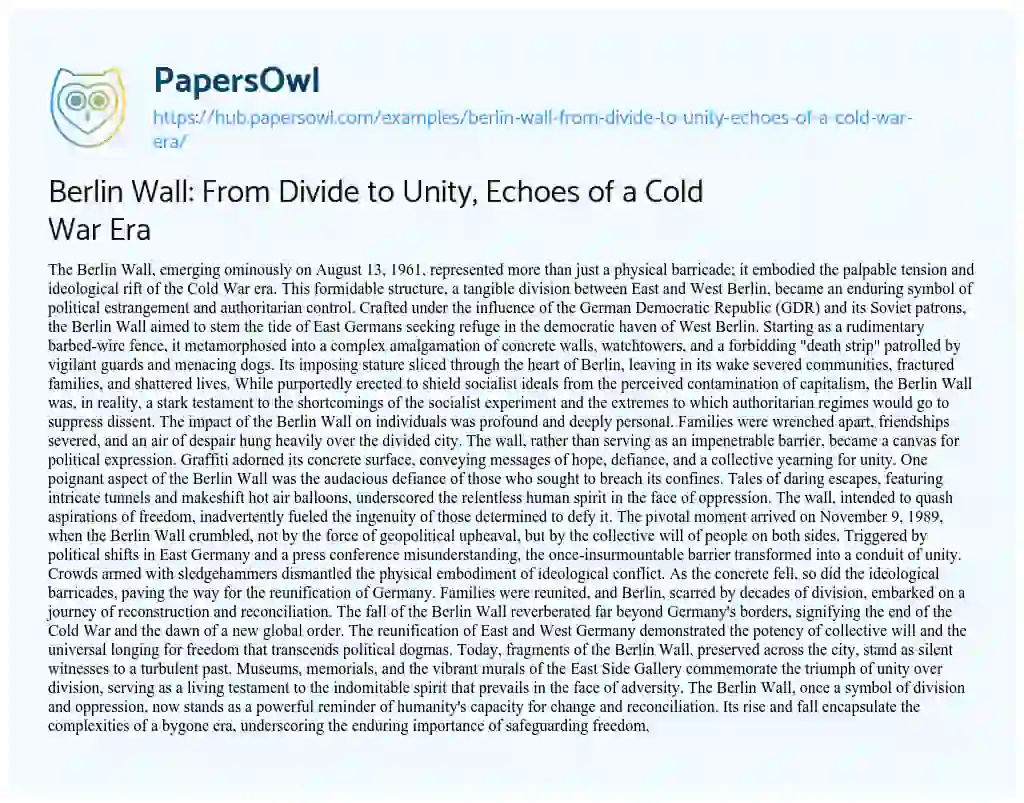 Essay on Berlin Wall: From Divide to Unity, Echoes of a Cold War Era