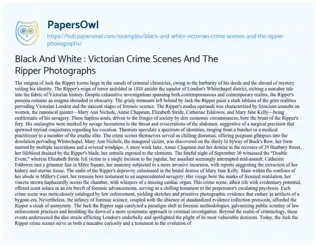 Essay on Black And White : Victorian Crime Scenes And The Ripper Photographs