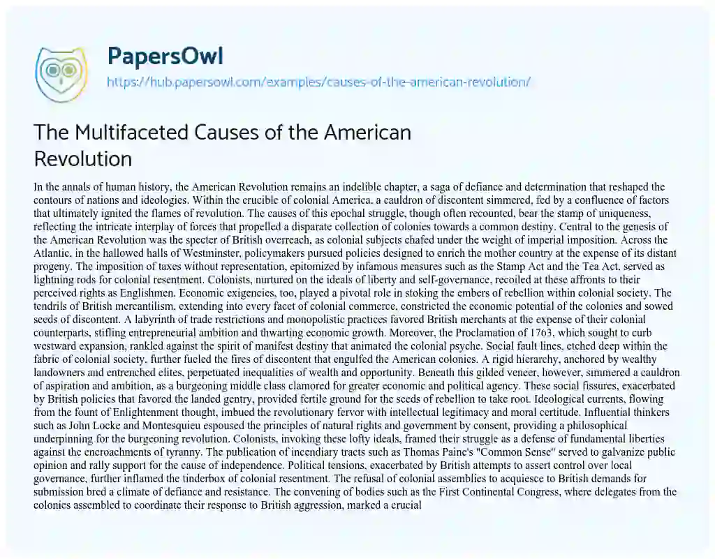 Essay on The Multifaceted Causes of the American Revolution