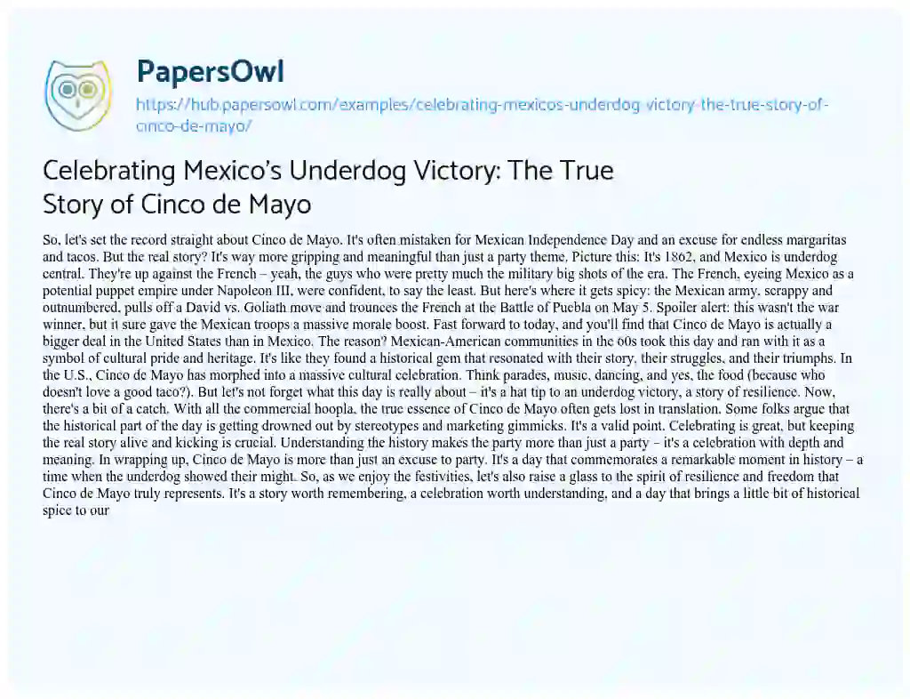 Essay on Celebrating Mexico’s Underdog Victory: The True Story of Cinco de Mayo