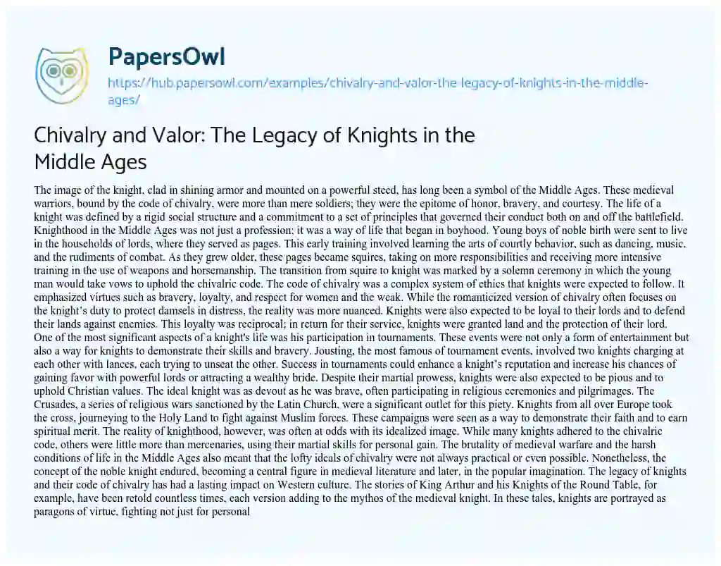 Essay on Chivalry and Valor: The Legacy of Knights in the Middle Ages