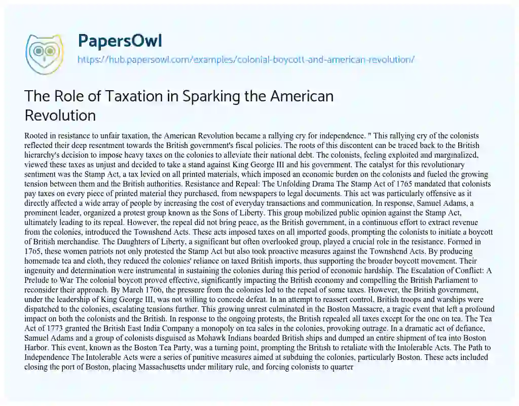 Essay on The Role of Taxation in Sparking the American Revolution