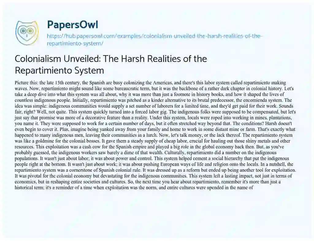 Essay on Colonialism Unveiled: The Harsh Realities of the Repartimiento System