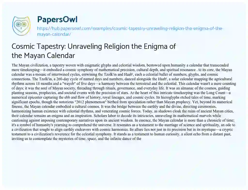 Essay on Cosmic Tapestry: Unraveling Religion the Enigma of the Mayan Calendar
