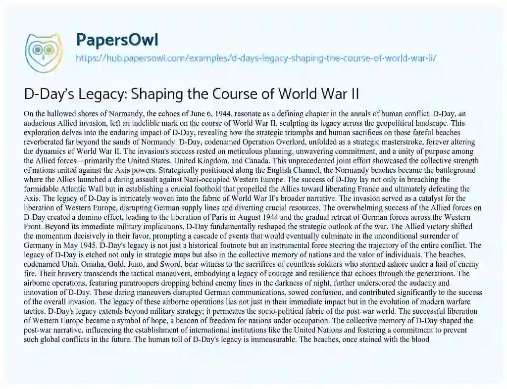 Essay on D-Day’s Legacy: Shaping the Course of World War II