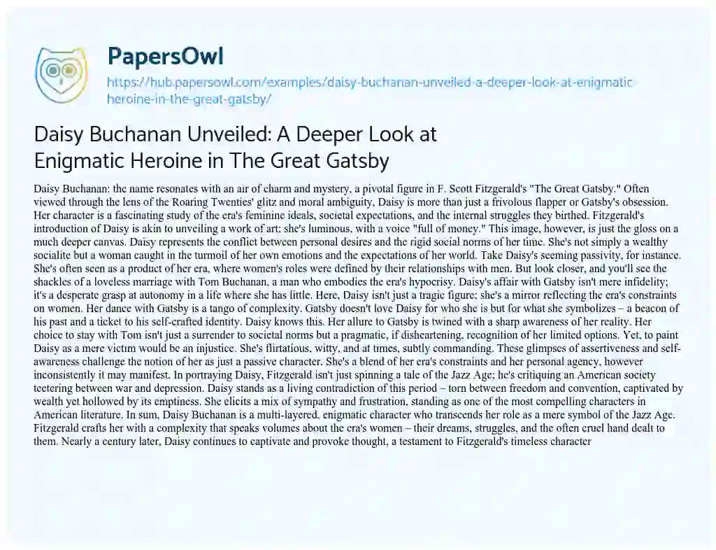 Essay on Daisy Buchanan Unveiled: A Deeper Look at Enigmatic Heroine in The Great Gatsby