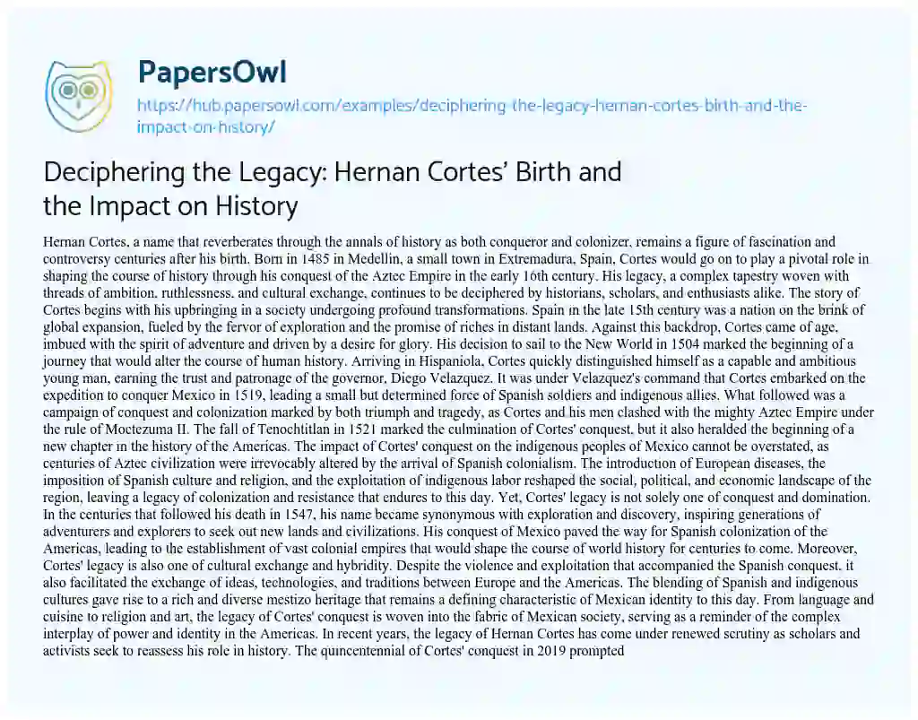 Essay on Deciphering the Legacy: Hernan Cortes’ Birth and the Impact on History