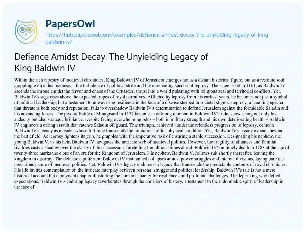 Essay on Defiance Amidst Decay: The Unyielding Legacy of King Baldwin IV