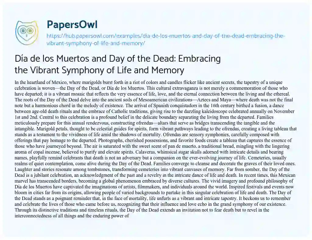 Essay on Día de los Muertos and Day of the Dead: Embracing the Vibrant Symphony of Life and Memory