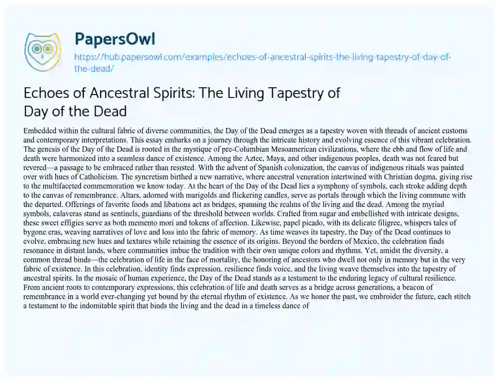 Essay on Echoes of Ancestral Spirits: The Living Tapestry of Day of the Dead