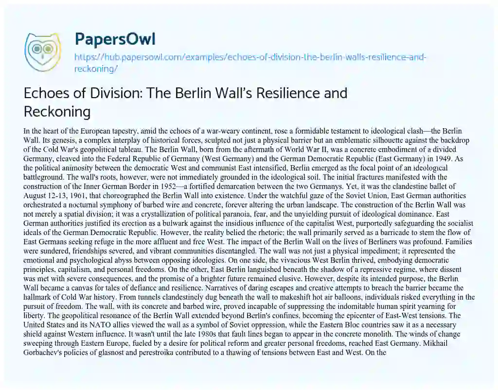 Essay on Echoes of Division: The Berlin Wall’s Resilience and Reckoning