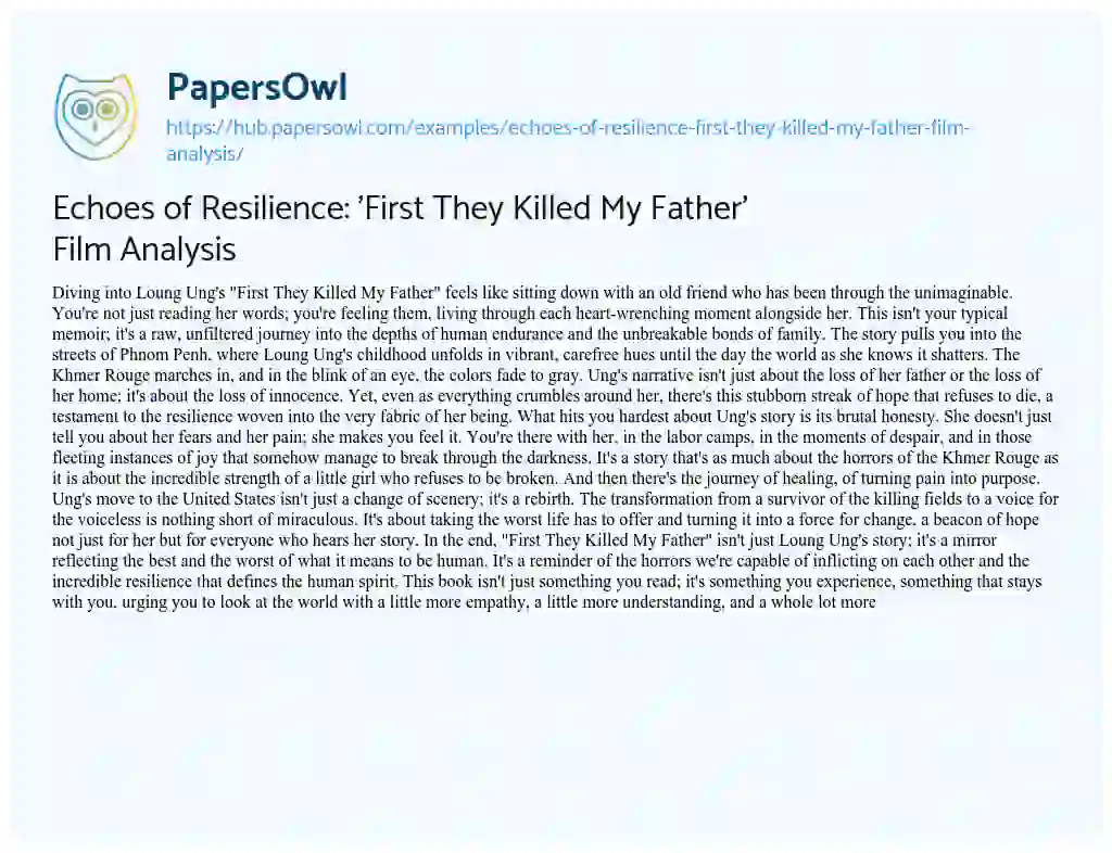 Essay on Echoes of Resilience: ‘First They Killed My Father’ Film Analysis
