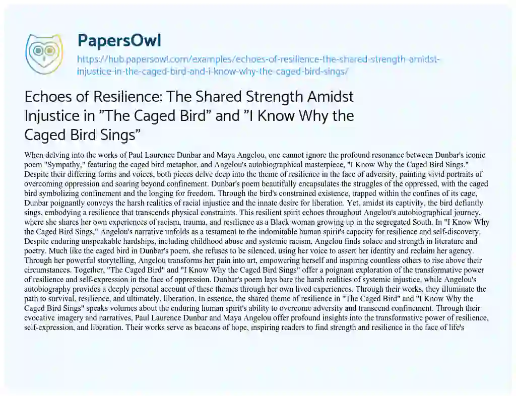 Essay on Echoes of Resilience: The Shared Strength Amidst Injustice in “The Caged Bird” and “I Know Why the Caged Bird Sings”