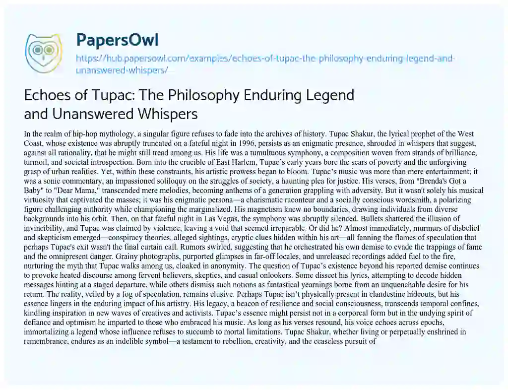 Essay on Echoes of Tupac: The Philosophy Enduring Legend and Unanswered Whispers