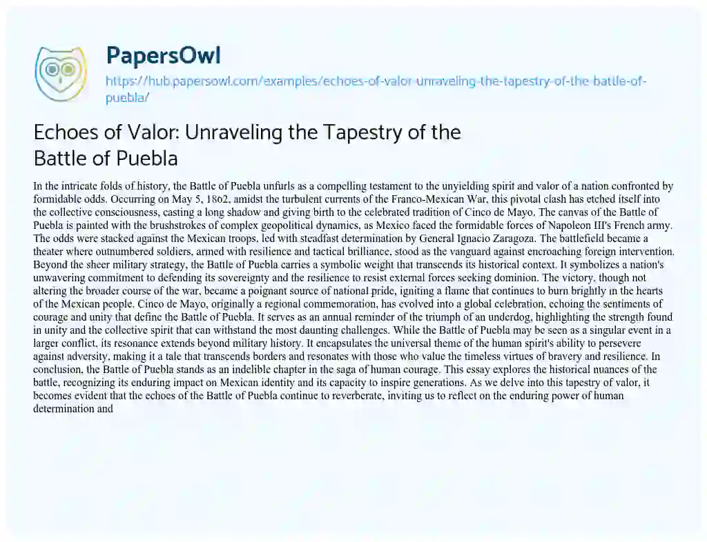 Essay on Echoes of Valor: Unraveling the Tapestry of the Battle of Puebla