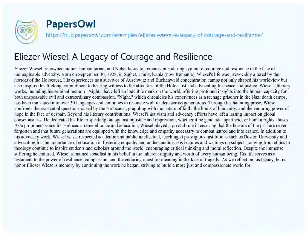 Essay on Eliezer Wiesel: A Legacy of Courage and Resilience
