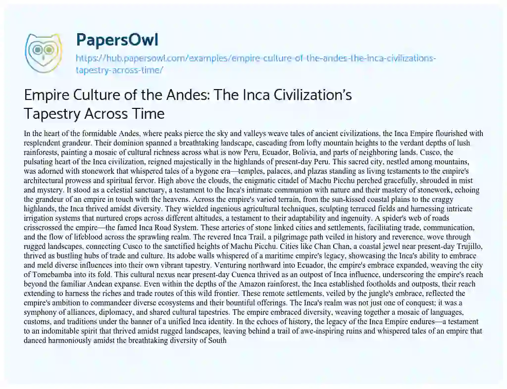 Essay on Empire Culture of the Andes: The Inca Civilization’s Tapestry Across Time