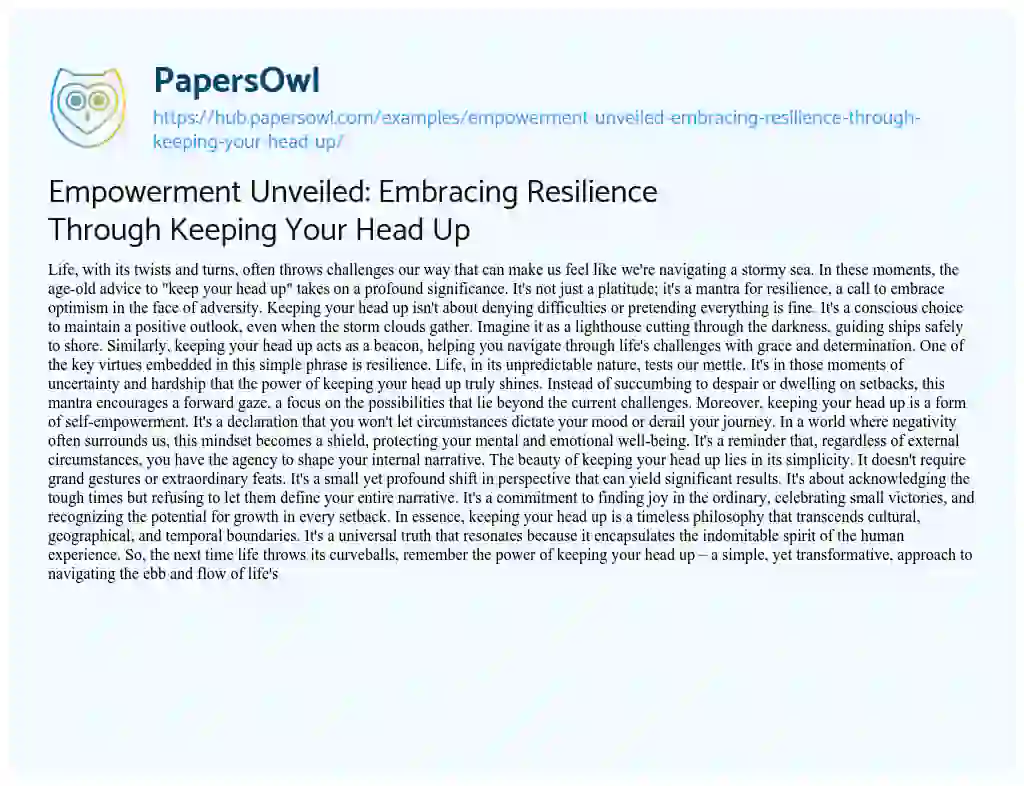 Essay on Empowerment Unveiled: Embracing Resilience Through Keeping Your Head Up