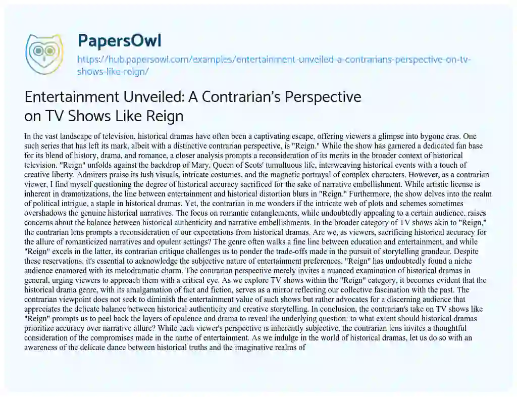 Essay on Entertainment Unveiled: A Contrarian’s Perspective on TV Shows Like Reign