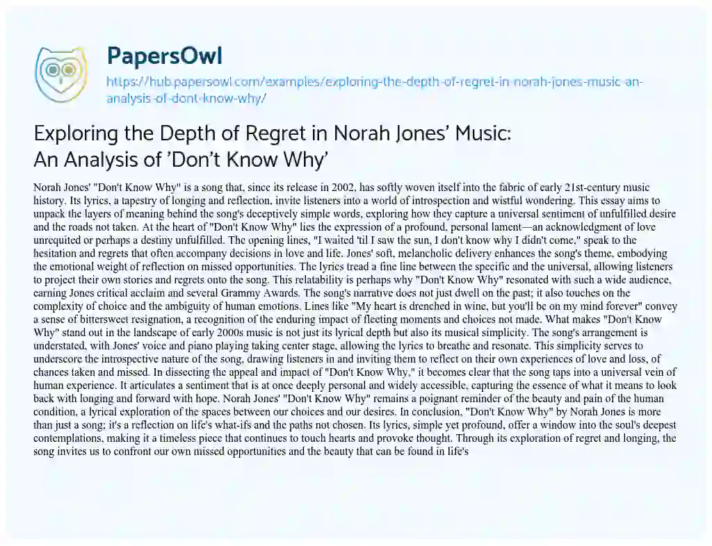 Essay on Exploring the Depth of Regret in Norah Jones’ Music: An Analysis of ‘Don’t Know Why’
