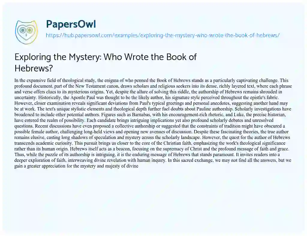Essay on Exploring the Mystery: Who Wrote the Book of Hebrews?