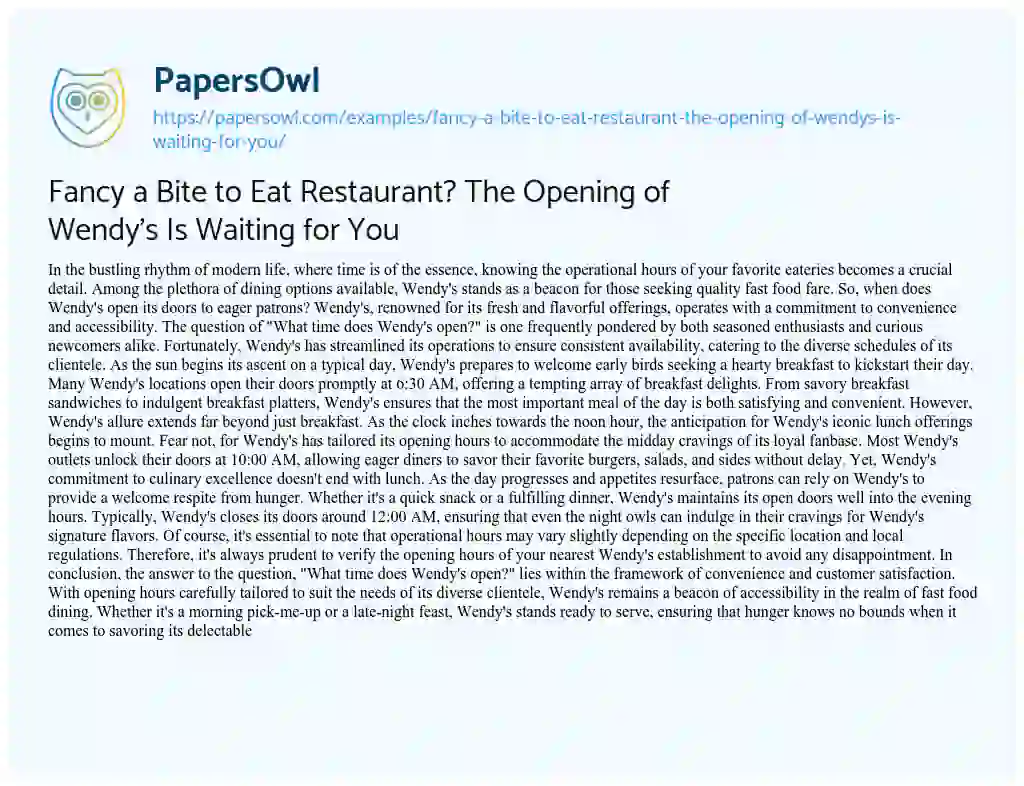 Essay on Fancy a Bite to Eat Restaurant? The Opening of Wendy’s Is Waiting for You