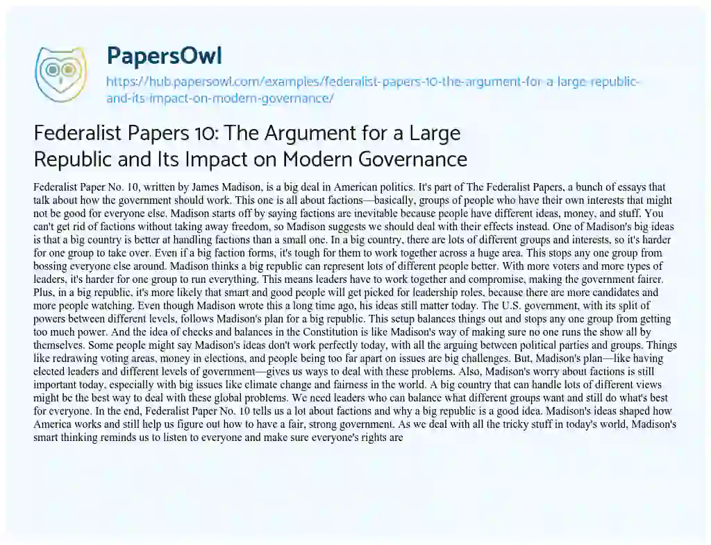 Essay on Federalist Papers 10: The Argument for a Large Republic and Its Impact on Modern Governance