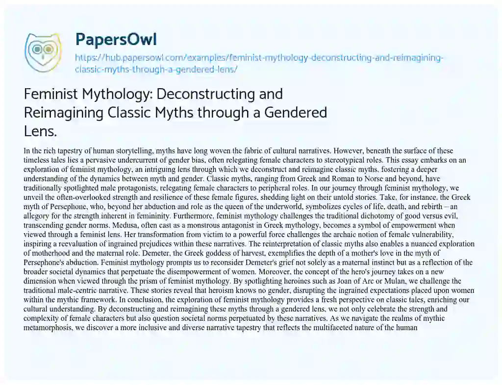 Essay on Feminist Mythology: Deconstructing and Reimagining Classic Myths through a Gendered Lens.