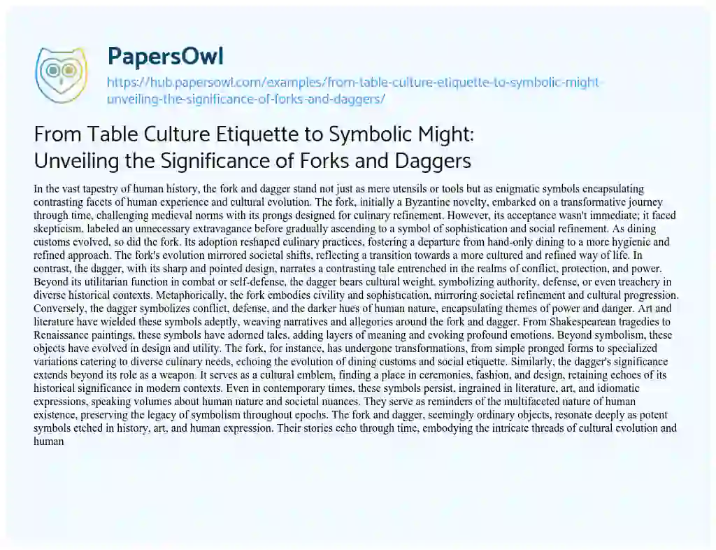 Essay on From Table Culture Etiquette to Symbolic Might: Unveiling the Significance of Forks and Daggers