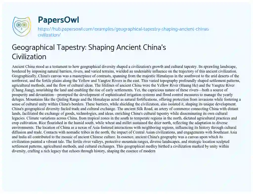 Essay on Geographical Tapestry: Shaping Ancient China’s Civilization