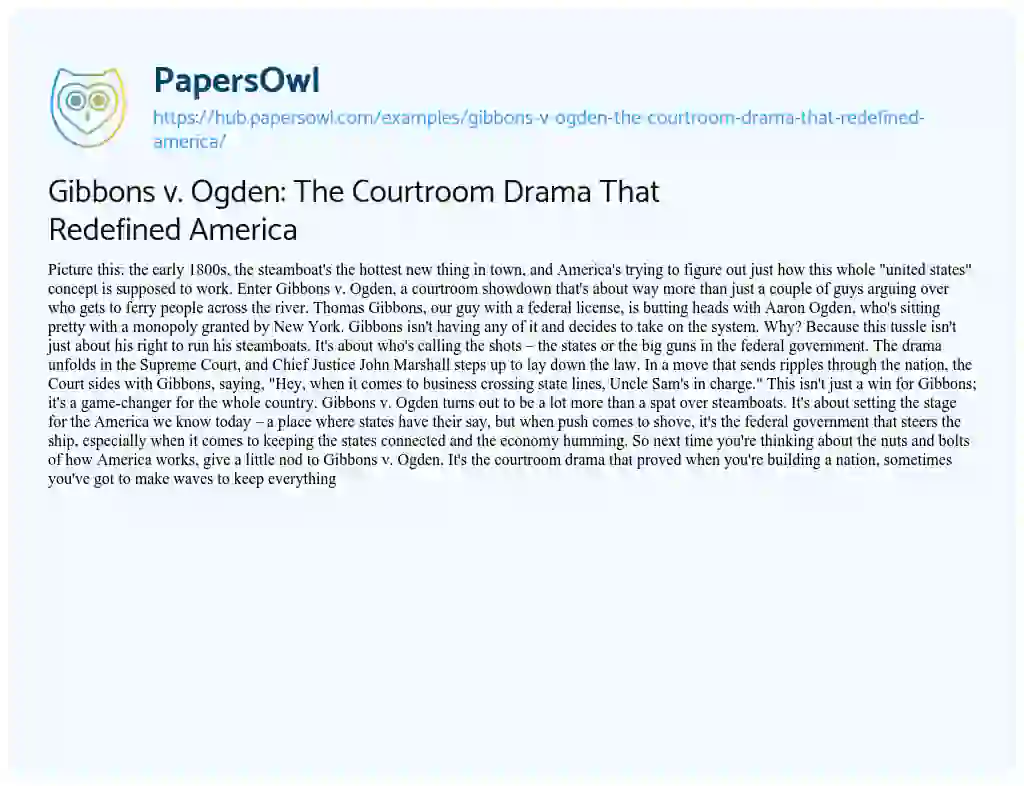 Essay on Gibbons v. Ogden: The Courtroom Drama That Redefined America