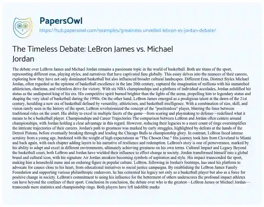 Essay on The Timeless Debate: LeBron James vs. Michael Jordan