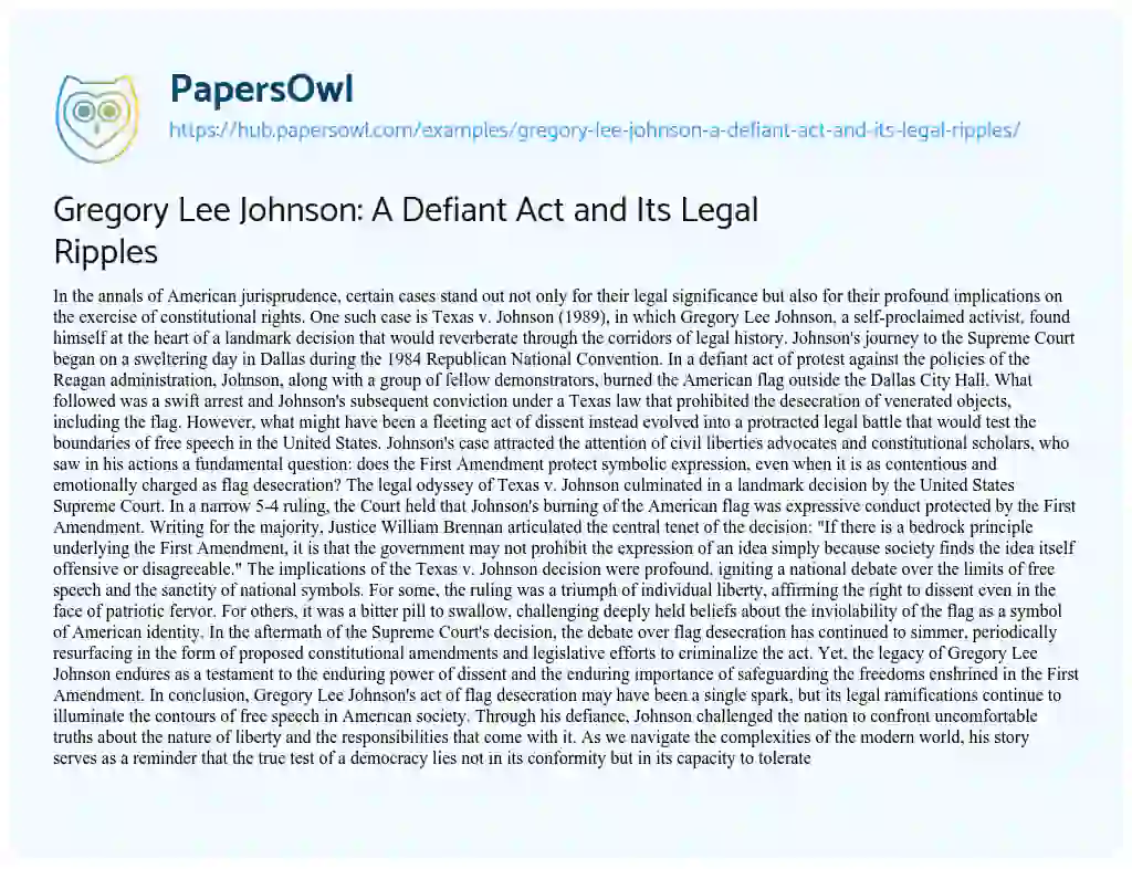Essay on Gregory Lee Johnson: A Defiant Act and Its Legal Ripples