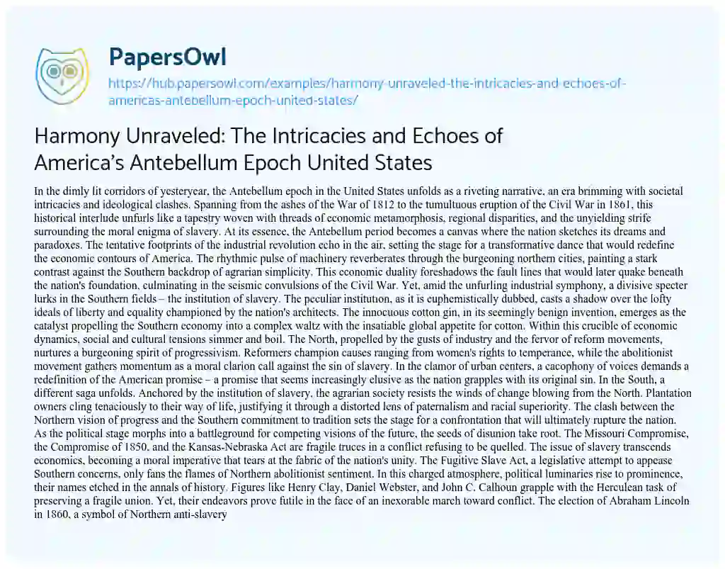 Essay on Harmony Unraveled: The Intricacies and Echoes of America’s Antebellum Epoch United States