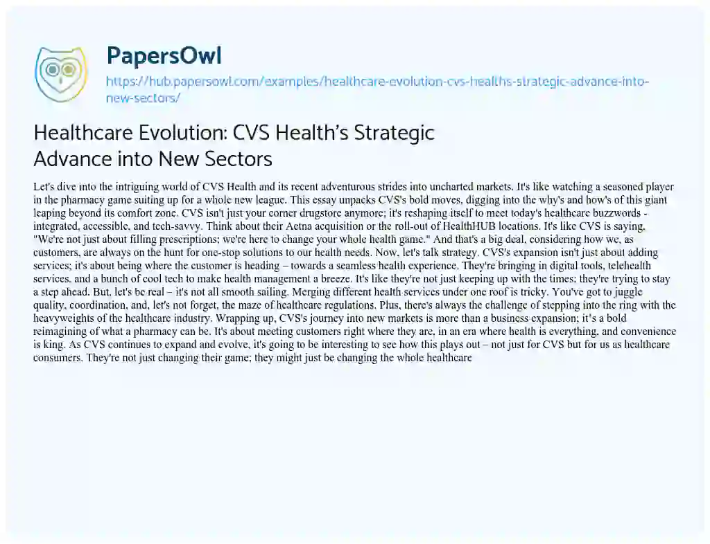 Essay on Healthcare Evolution: CVS Health’s Strategic Advance into New Sectors