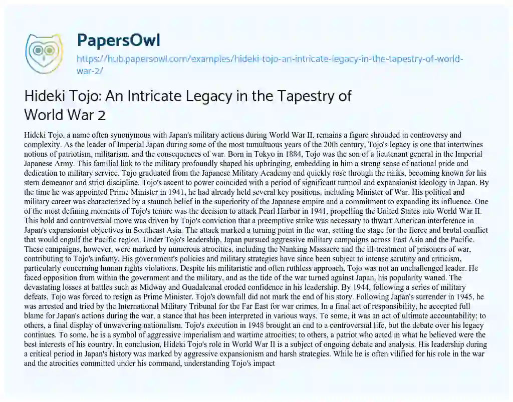 Essay on Hideki Tojo: An Intricate Legacy in the Tapestry of World War 2