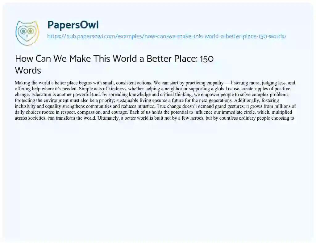 Essay on How Can We Make This World a Better Place: 150 Words